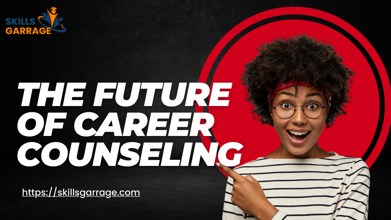 The Future of Career Counseling
